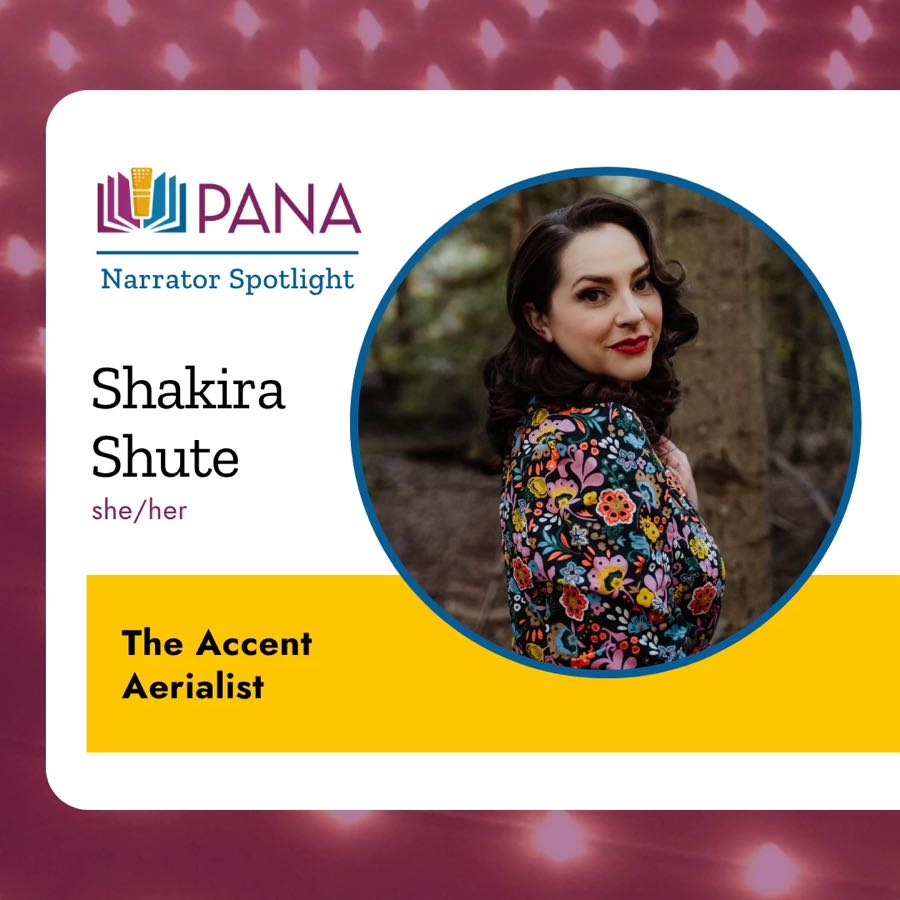 PANA Narrator Spotlight graphic: Shakira Shute, The Accent Aerialist
